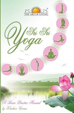 Sri Sri Yoga - A Basic Practice Manual